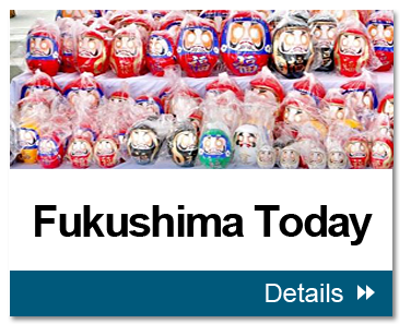 Fukushima Today Details（Recovery information click here）