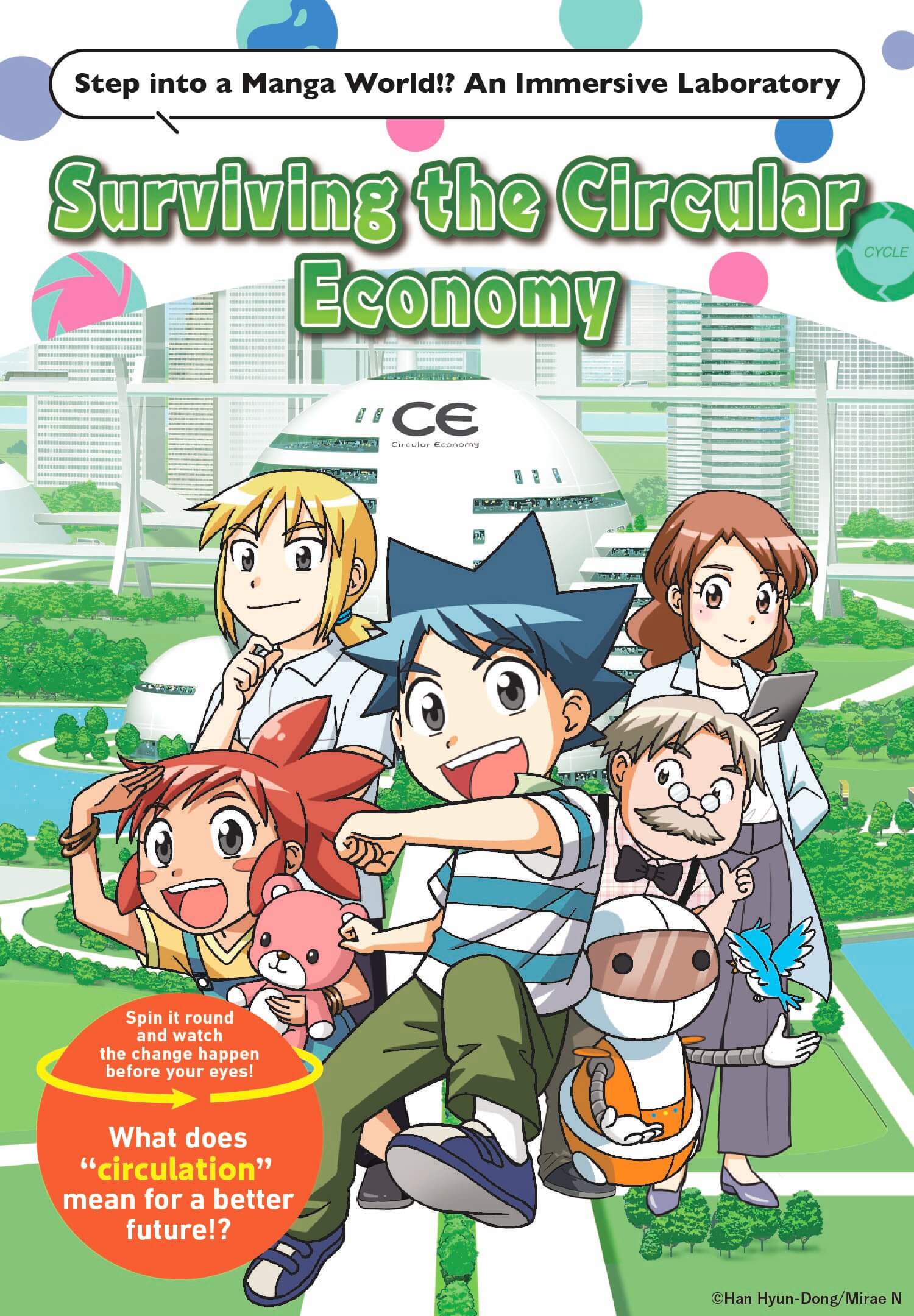 Step into a Manga World!? An Immersive Laboratory Surviving the Circular Economy Spin it round and watch the change happen before your eyes! What does “circulation” mean for a better future!?